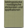 Lieblingsstücke - Nostalgische Stickereien und Applikationen door Cath Kidston