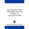 Life and Letters of Sir Gilbert Elliot First Earl of Minto V2 by Gilbert Elliot