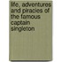 Life, Adventures And Piracies Of The Famous Captain Singleton
