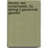 Literatur Des Schachspiels, £A Bibliogr.] Gesammelt, Geordne