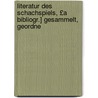 Literatur Des Schachspiels, £A Bibliogr.] Gesammelt, Geordne by Anton Schmid