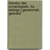 Literatur Des Schachspiels, £A Bibliogr.] Gesammelt, Geordne door Anton Schmid