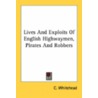 Lives and Exploits of English Highwaymen, Pirates and Robbers by Colson Whitehead