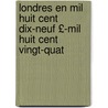 Londres En Mil Huit Cent Dix-Neuf £-Mil Huit Cent Vingt-Quat by Auguste-Jean-Baptiste Defauconpret