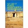 Lost Cities Of Atlantis, Ancient Europe And The Mediterranean door David Hatcher Childress