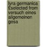Lyra Germanica £Selected from Versuch Eines Allgemeinen Gesa