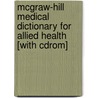 Mcgraw-hill Medical Dictionary For Allied Health [with Cdrom] by Kevin Dumith