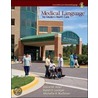Medical Language For Modern Health Care [with Student Cd-rom] door Michelle Buchman