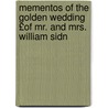 Mementos of the Golden Wedding £Of Mr. and Mrs. William Sidn door Onbekend