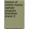 Memoir of Mother Francis Raphael (Augusta Theodosia Drane) £ door Augusta Theodosia Drane