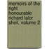 Memoirs Of The Right Honourable Richard Lalor Sheil, Volume 2