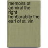 Memoirs of Admiral the Right Hon£orabl]e the Earl of St. Vin door Jedediah Stephens Tucker