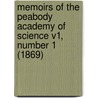 Memoirs of the Peabody Academy of Science V1, Number 1 (1869) door Samuel H. Scudder