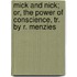 Mick And Nick; Or, The Power Of Conscience, Tr. By R. Menzies