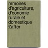 Mmoires D'Agriculture, D'Conomie Rurale Et Domestique £After door France Acad mie D'agri