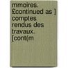 Mmoires. £Continued as ] Comptes Rendus Des Travaux. [Cont(m by Arts Et Belles Acad mie Des Sc