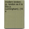 Modern London; Or, London as It Is £By P. Cunningham]. [10 E door Sir John Murray