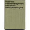 Modernes Wissensmanagement mit Hilfe von Internettechnologien door Hans Christian Liebig