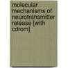 Molecular Mechanisms Of Neurotransmitter Release [with Cdrom] door Zhao-Wen Wang