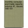 Monthly Consular And Trade Reports, Volume 41, Issues 148-151 door United States.