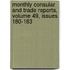 Monthly Consular And Trade Reports, Volume 49, Issues 180-183
