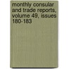Monthly Consular And Trade Reports, Volume 49, Issues 180-183 by United States.