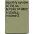 Monthly Review Of The Us Bureau Of Labor Statistics, Volume 2
