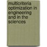 Multicriteria Optimization In Engineering And In The Sciences