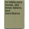 Nvi Biblia Para Novias, Dos Tonos Italiano, Azul Claro/blanco door Onbekend