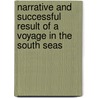 Narrative And Successful Result Of A Voyage In The South Seas door Peter Dillon