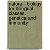 Natura - Biology for bilingual classes. Genetics and Immunity door Onbekend