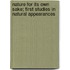 Nature For Its Own Sake; First Studies In Natural Appearances