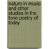 Nature In Music And Other Studies In The Tone-Poetry Of Today