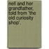 Nell and Her Grandfather, Told from 'The Old Curiosity Shop'.