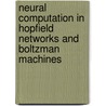 Neural Computation In Hopfield Networks And Boltzman Machines door Robert H. Baran
