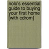 Nolo's Essential Guide To Buying Your First Home [with Cdrom] by Ilona M. Bray