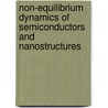Non-Equilibrium Dynamics of Semiconductors and Nanostructures by Tsen Kong-Thon