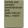 Norfolk and Norwich Remembrancer and Vade-Mecum £By J. Match by J. Matchett