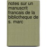 Notes Sur Un Manuscrit Francais De La Bibliotheque De S. Marc by F. Guessard