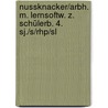 Nussknacker/arbh. M. Lernsoftw. Z. Schülerb. 4. Sj./s/rhp/sl door Onbekend
