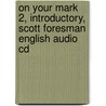 On Your Mark 2, Introductory, Scott Foresman English Audio Cd door Karen Davy