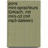Pons Mini-sprachkurs Türkisch. Mit Mini-cd (mit Mp3-dateien) door Canan Özdamar