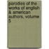 Parodies Of The Works Of English & American Authors, Volume 5