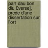 Part Dau Bon Diu £Verse], Prcde D'Une Dissertation Sur L'Ort door Joseph Roumanille