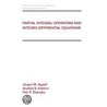 Partial Integral Operators and Integro-Differential Equations by Jurgen Appell