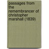 Passages From The Remembrancer Of Christopher Marshall (1839) by Christopher Marshall