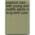 Pastoral Care With Young And Midlife Adults In Long-Term Care