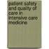 Patient Safety And Quality Of Care In Intensive Care Medicine