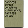 Patrologi] Cursus Completus £Series Gr]ca] Patrologi] Cursus by Jacques-Paul Migne