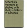 Peacoks's Memoirs Of Shelley With Shelly's Letters To Peacock door H.F.B. Brett-Smith